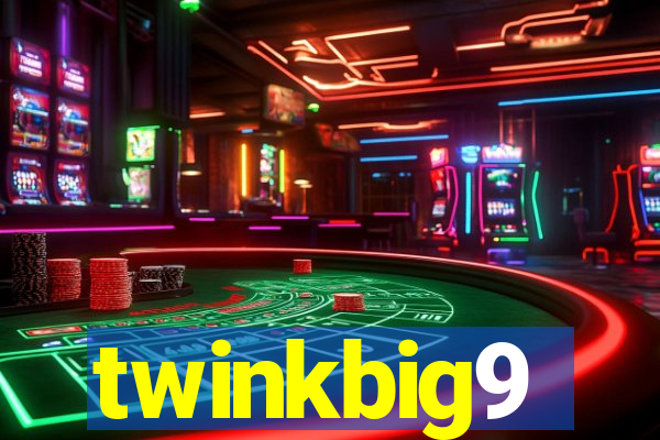 twinkbig9