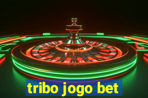 tribo jogo bet