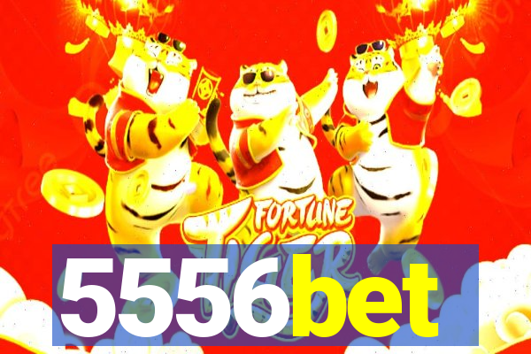 5556bet