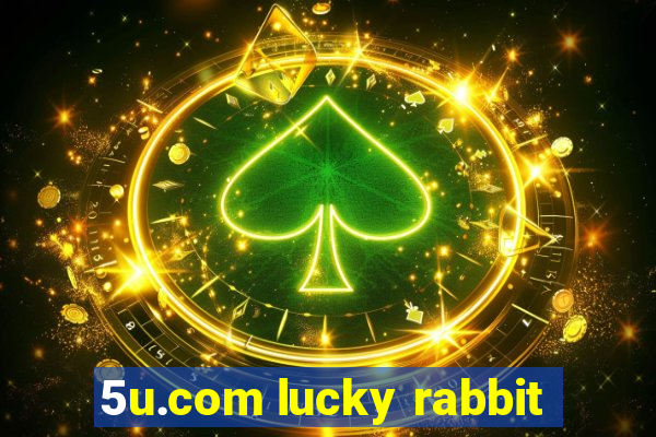 5u.com lucky rabbit