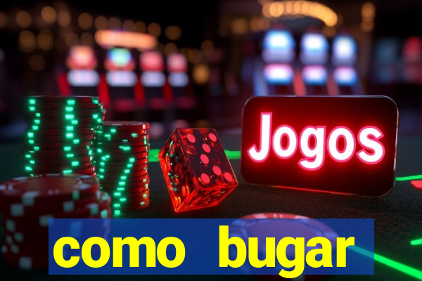 como bugar plataforma de jogos