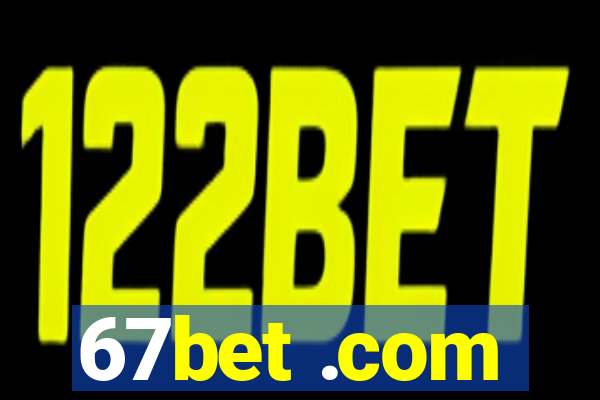 67bet .com