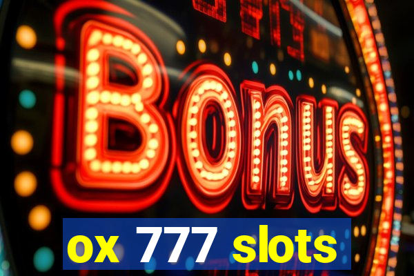 ox 777 slots