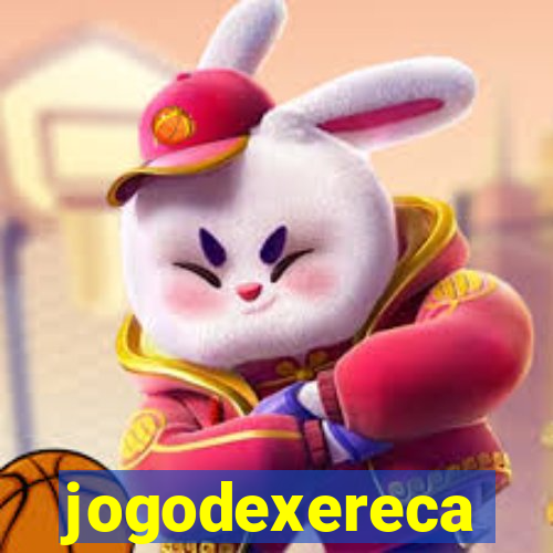 jogodexereca