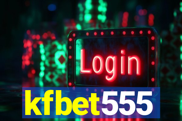 kfbet555