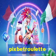 pixbetroulette